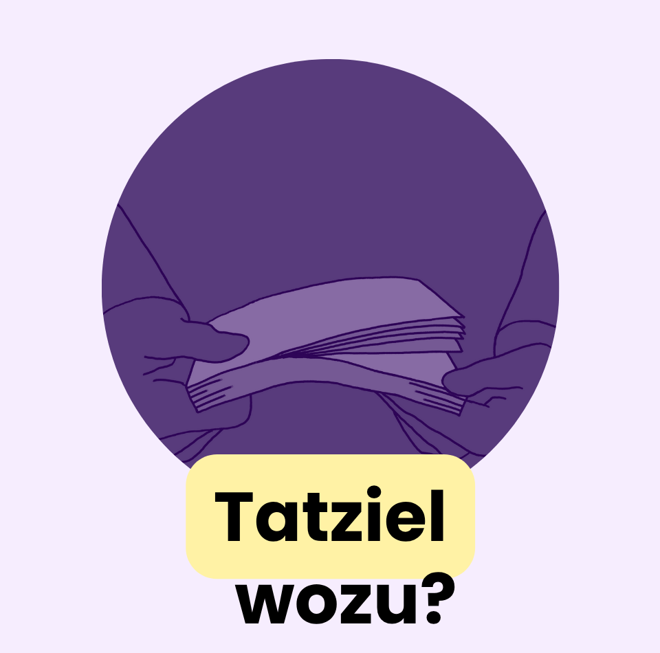Tatziel wozu?